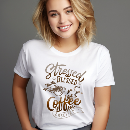 Stressed Blessed and Coffee Obsessed