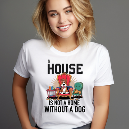 A House is not a home without a Dog
